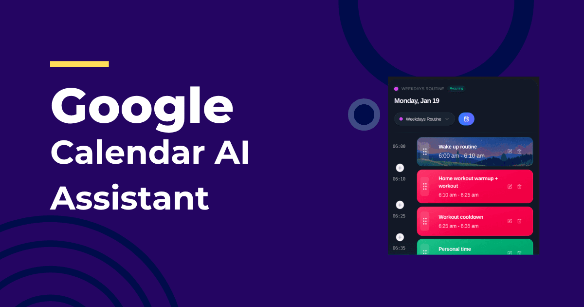 Google Calendar AI assistant that converts events into an adaptive plan