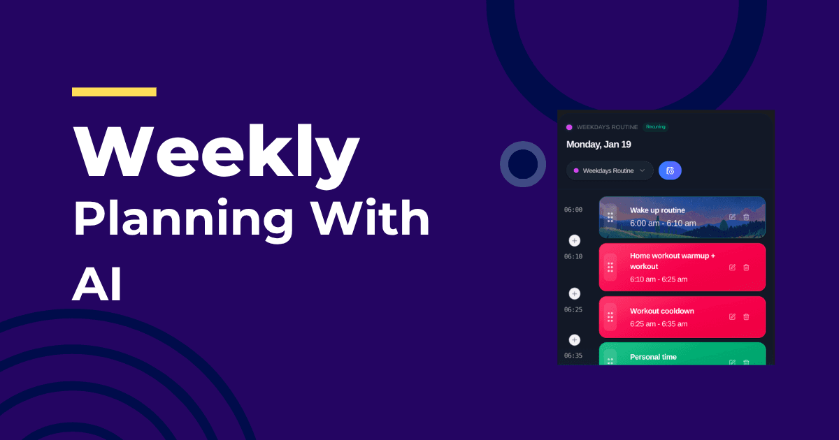 Weekly planning system powered by AI scheduling